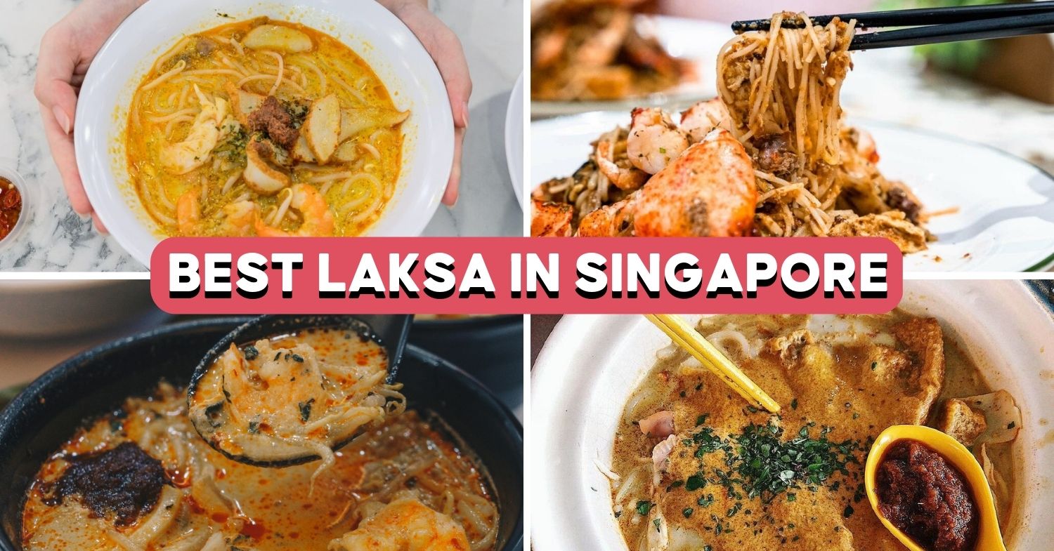 15 Best Laksa In Singapore From 2 Including Michelin Recommended