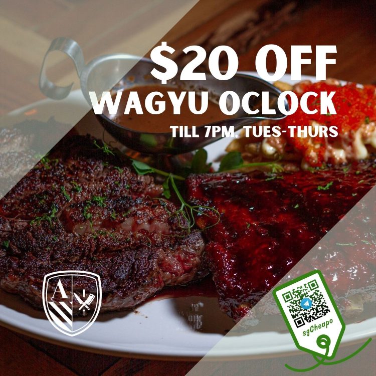 Armoury Steak House - $20 OFF Wagyu OClock - sgCheapo