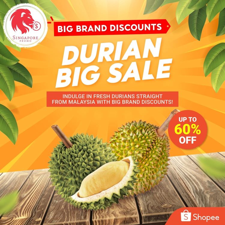 Shopee - UP TO 60% OFF Musang King, Mao Shan Wang & MORE