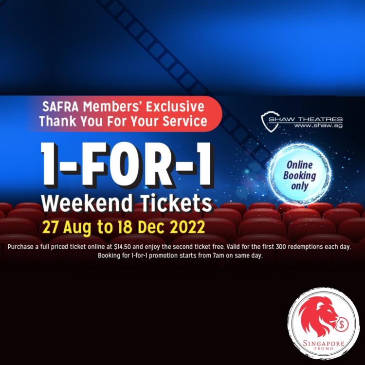 Shaw Theatres - 1-FOR-1 Weekend Tickets