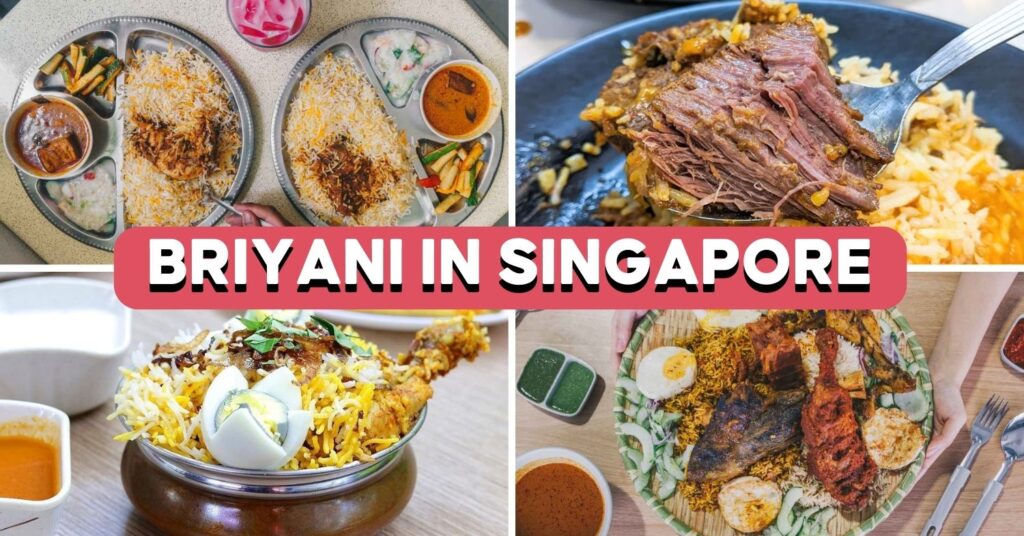 20 Briyani In Singapore To Try, Including XXL Platters And Michelin ...