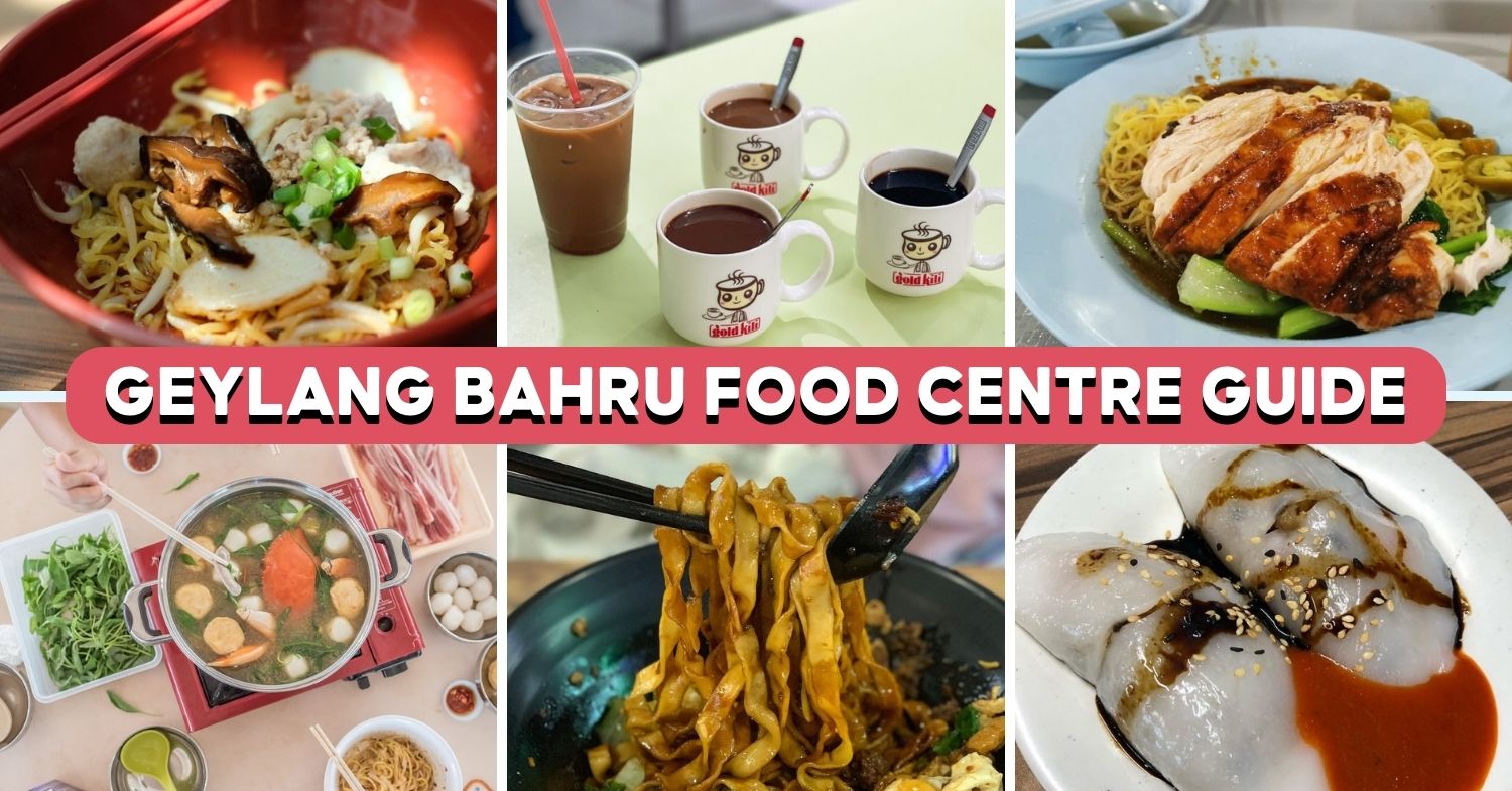 11 Geylang Bahru Food Centre Stalls To Try, Including Chilli Ban Mian