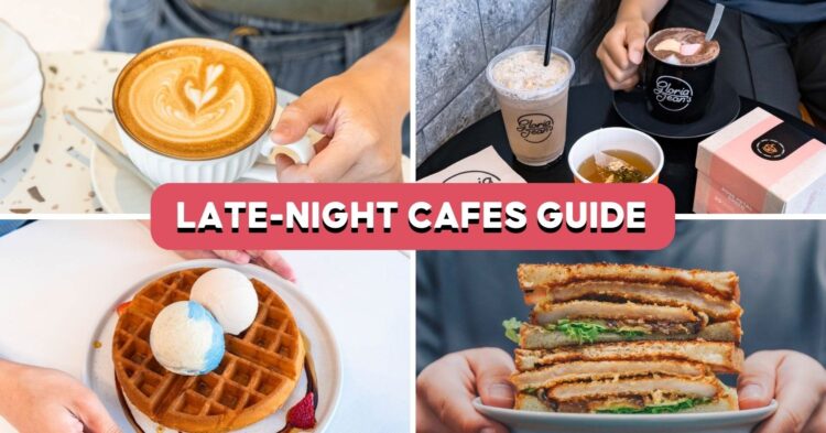 8 Late Night Cafes That Open Past 10PM For That Midnight Coffee Run 