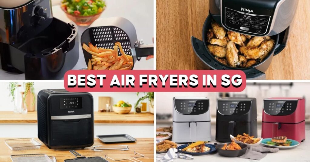 10 Best Air Fryers In Singapore For All Budgets Singapore Promo