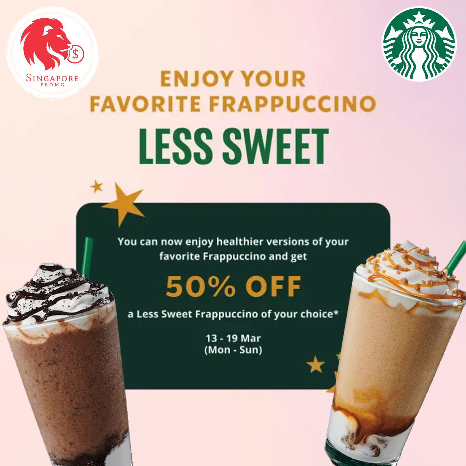 50% OFF Less Sweet Frappuccino - Singapore Promo