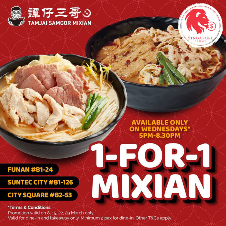 TamJai SamGor - 1-FOR-1 Mixian - SIngapore Promo