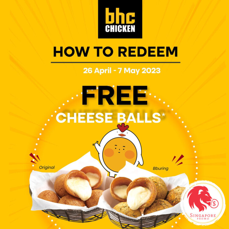 BHC Chicken - FREE Cheese Balls - Singapore Promo