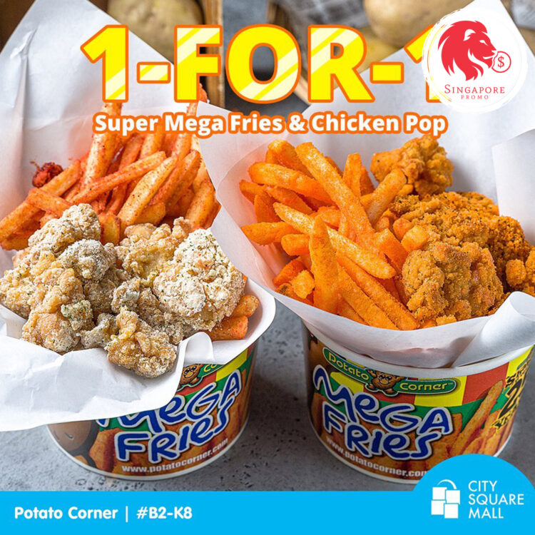 Potato Corner - 1-for-1 Super Mega Fries & Chicken Pop -Singapore Promo