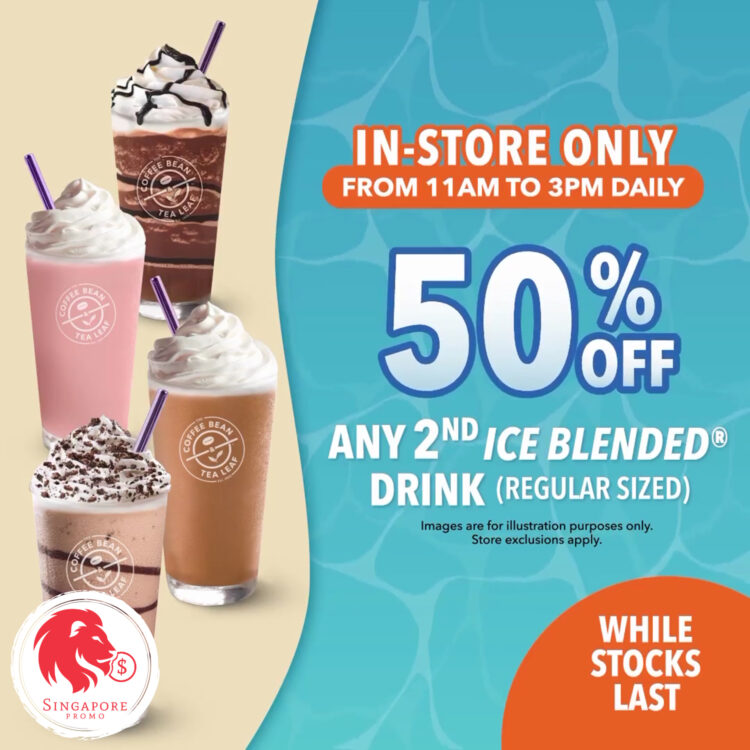 The Coffee Bean & Tea Leaf - 50% OFF 2nd Regular-Sized Ice Blended -Singapore Promo