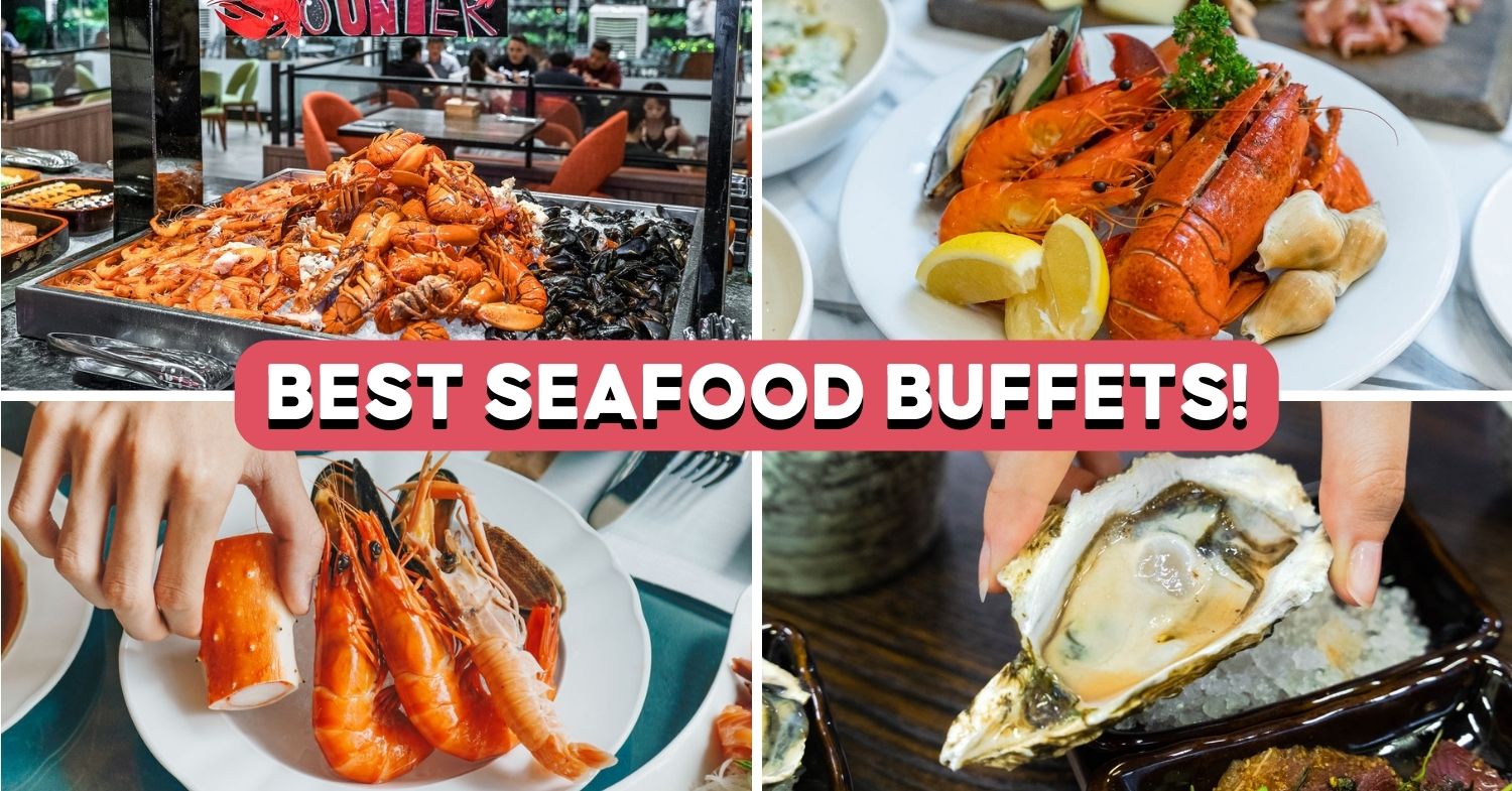 10 Best Seafood Buffets In Singapore For FreeFlow Lobster, Snow Crab