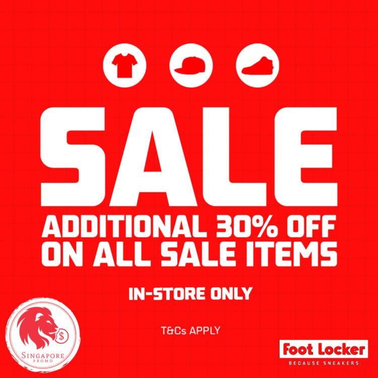 Foot Locker - 30% OFF All Sales Items- Singapore Promo