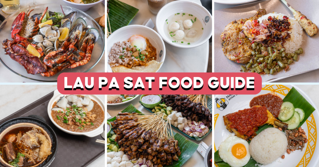 20 Must-Try Lau Pa Sat Stalls For Michelin-Approved Nasi Lemak ...