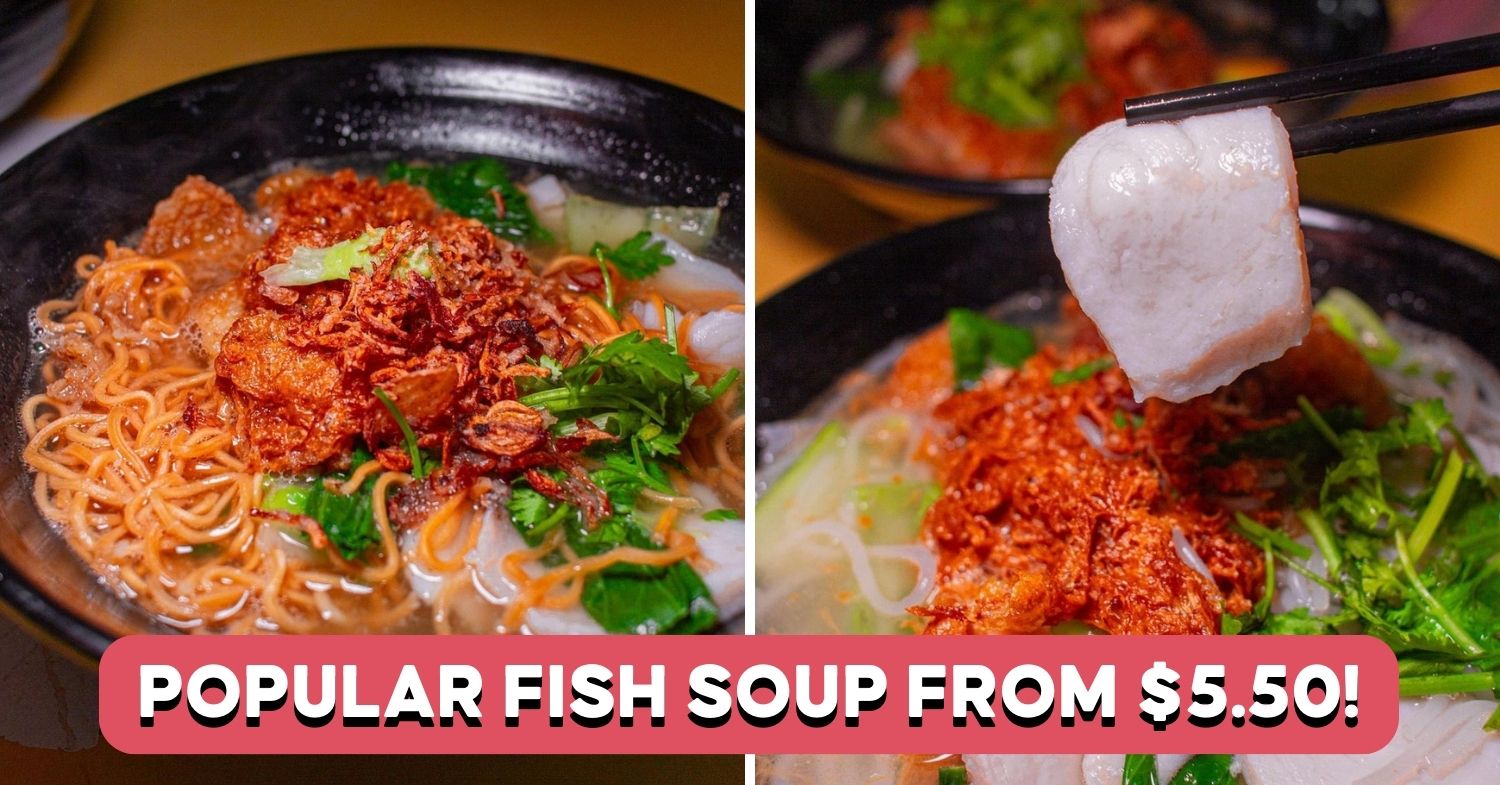 Get MichelinApproved Fish Soup At This Popular Jurong Stall