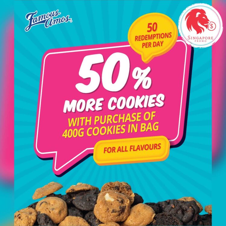 Famous Amos - 50% More Cookies - Singapore Promo