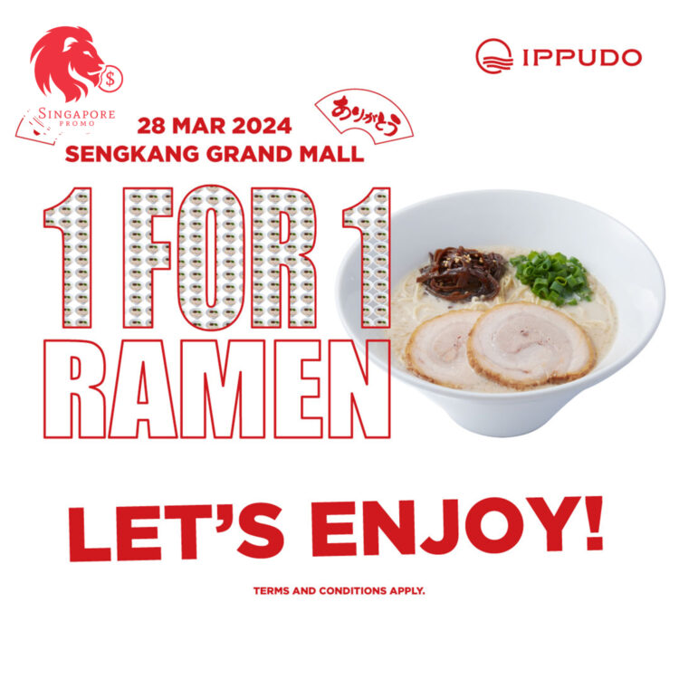 IPPUDO - 1-FOR-1 Ramen - Singapore Promo