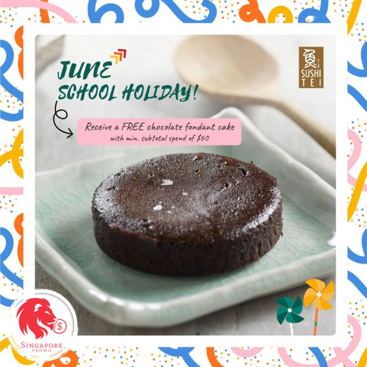 SUSHI TEI - FREE Chocolate Fondant Cake - Singapore Promo