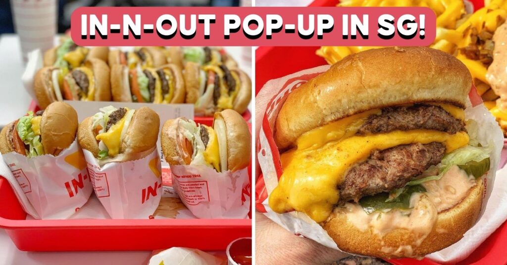 In-N-Out Burger Is Having A Pop-Up At Upper Thomson On 31 March For 6 ...