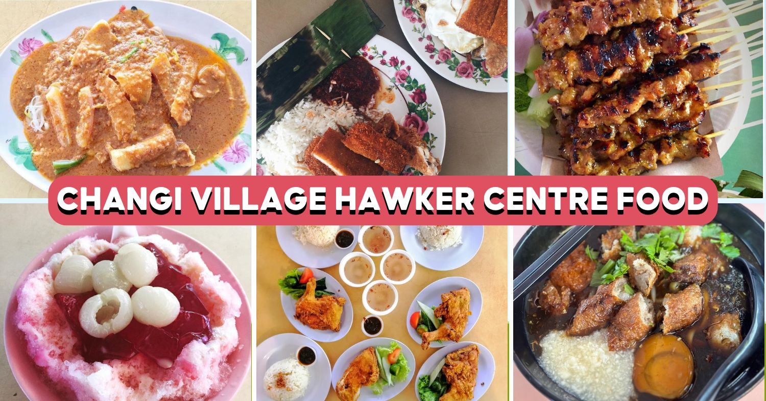 16 Changi Village Hawker Centre Stalls For Famous Nasi Lemak, Hor Fun ...