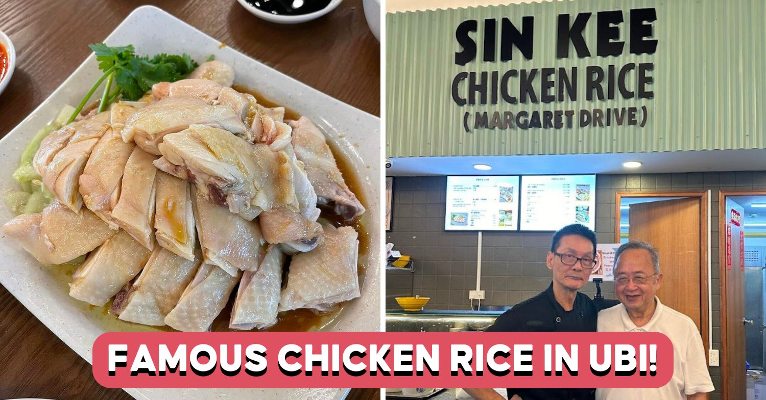 Famous Sin Kee Chicken Rice (Margaret Drive) Opens New Outlet In Ubi