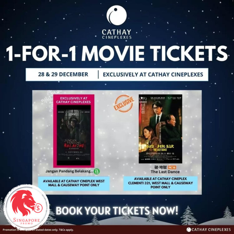 Cathay Cineplex - 1-FOR-1 Tickets - Singapore Promo