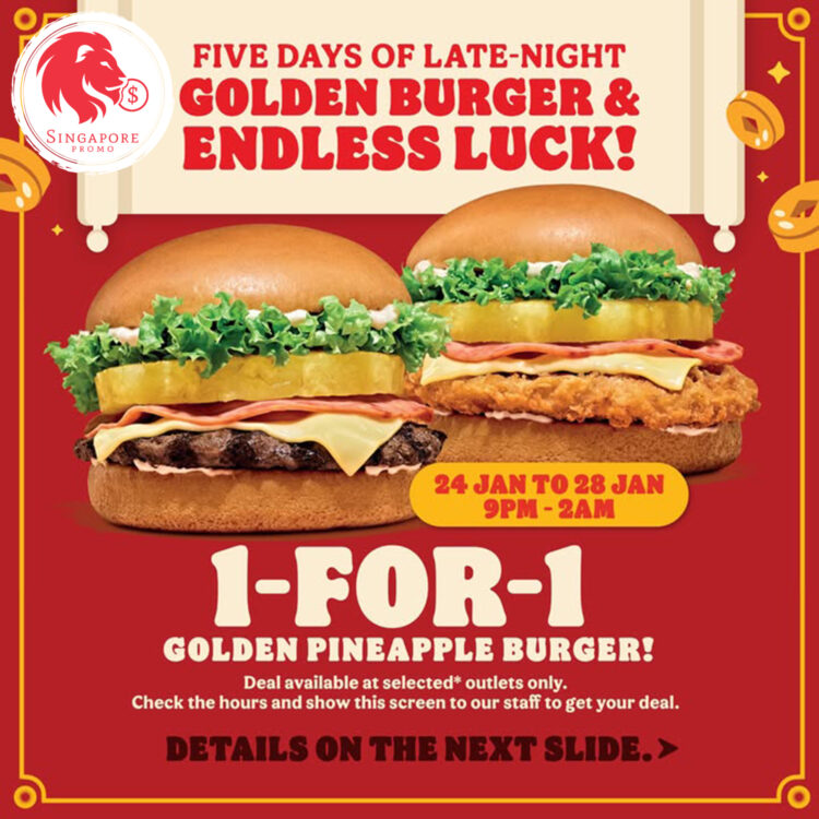 Burger King - 1-FOR-1 Golden Pineapple Burger - Singapore Promo