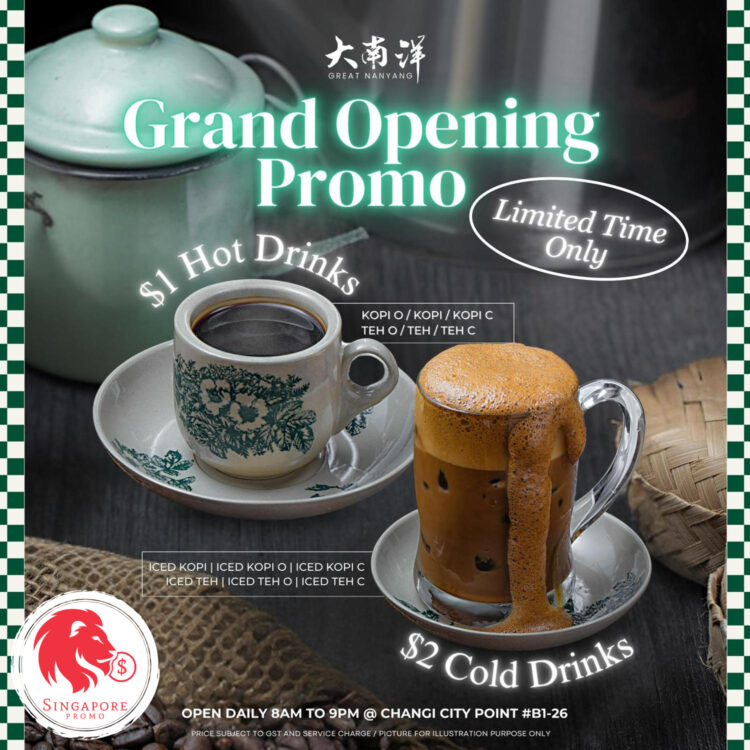 Great Nanyang - $1_$2 Coffee or Tea - Singapore Promo