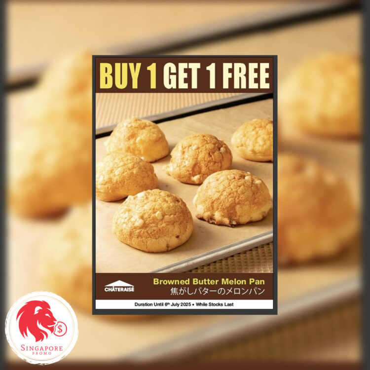 Chateraise - Buy 1 Get 1 FREE Browned Butter Melon Pan - Singapore Promo