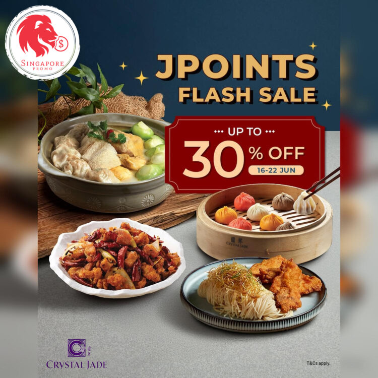 Crystal Jade - 30% OFF JPoints - Singapore Promo