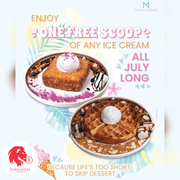 MADLYGOOD - FREE Scoop Ice Cream with Purchase - Singapore Promo