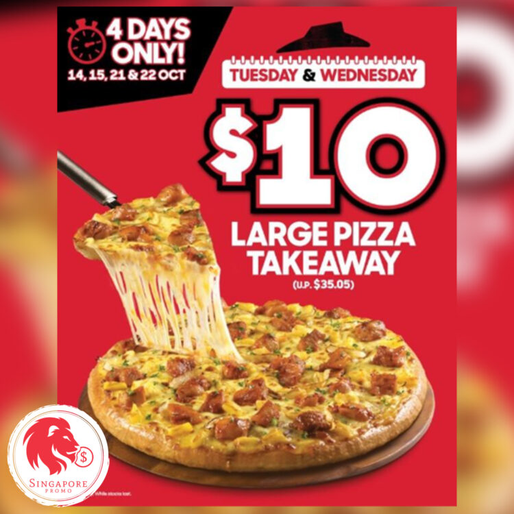 Pizza Hut - $10 Large Pizza Hut - Singapore Promo