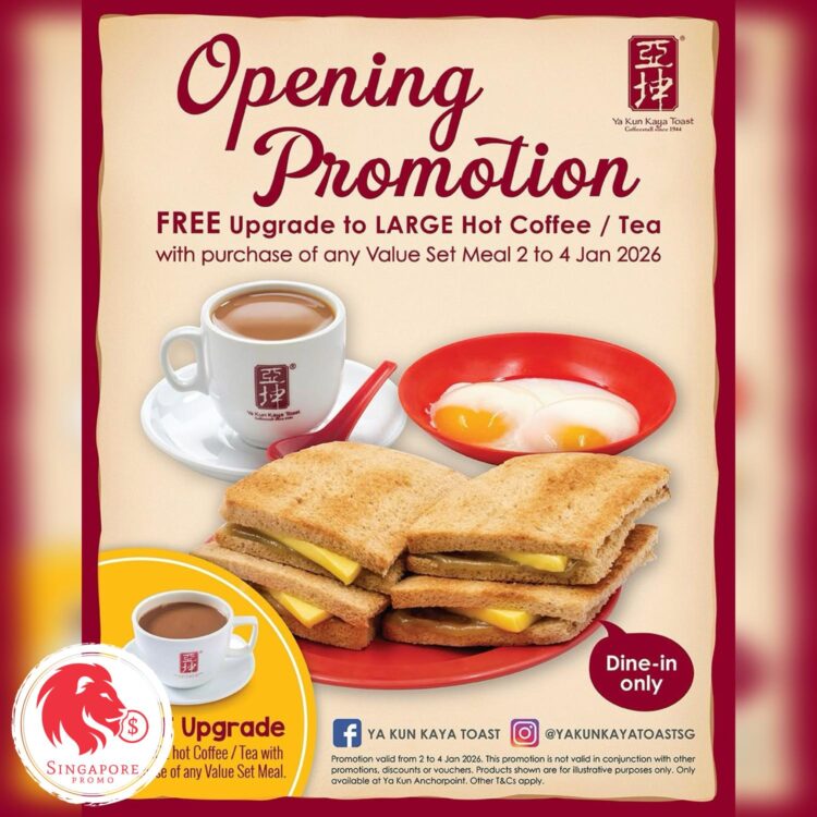 Ya Kun Kaya Toast - FREE upgrade to a large hot coffee or tea! - Singapore Promo