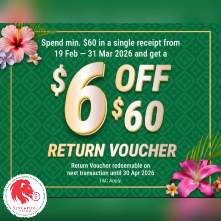 Giant Supermarket - $6 OFF $60 Return Voucher - Singapore Promo