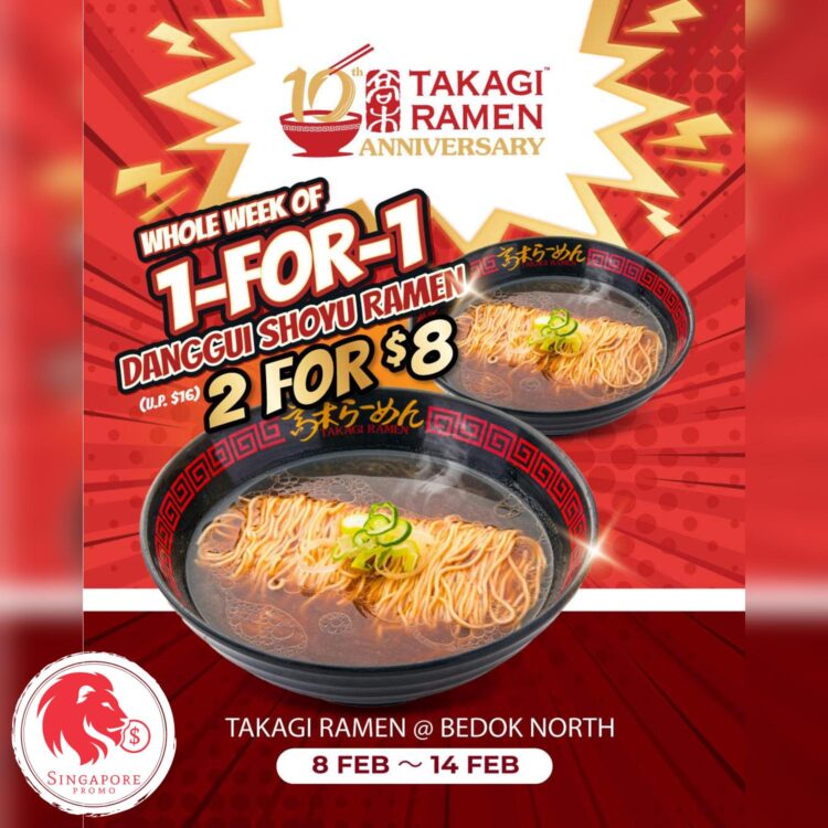 Takagi Ramen - 1-FOR-1 Danggui Shoyu Ramen- Singapore Promo