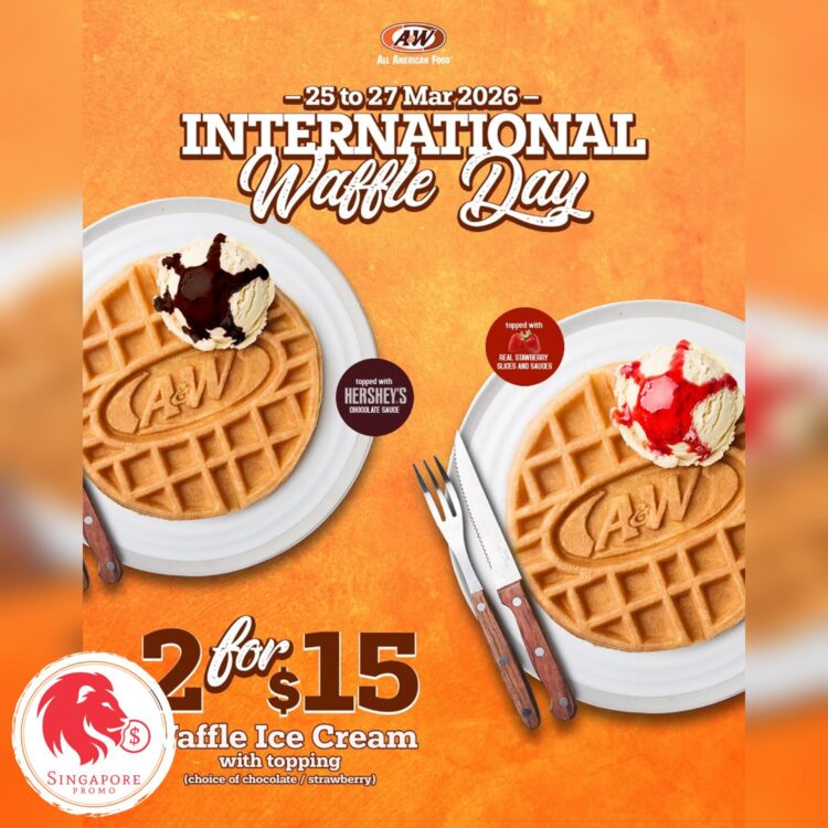 A&W - 2 Waffles with Ice Cream FOR $15 - Singapore Promo