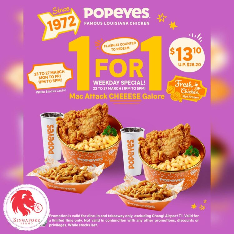 Popeyes - 1 FOR 1 Mac Attack CHEEESE Galore - Singapore Promo