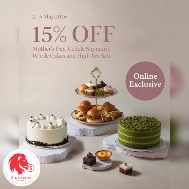 Cedele - 15% OFF Mother's Day Specials - Singapore Promo