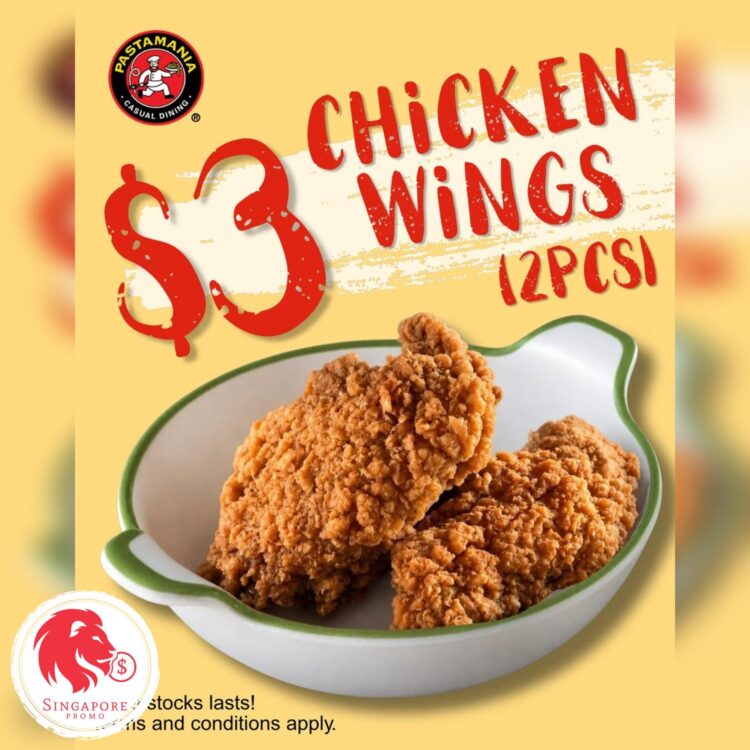 Pastamania - $3 2Pcs Chicken Wings - Singapore Promo