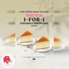 The Coffee Bean & Tea Leaf - 1-FOR-1 Chicago Cheesecake - Singapore Promo