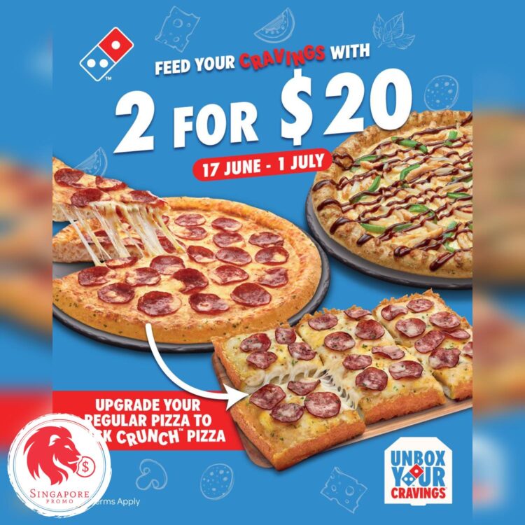 Domino's Pizza - 2 Pizzas FOR Just $20 - Singapore Promo