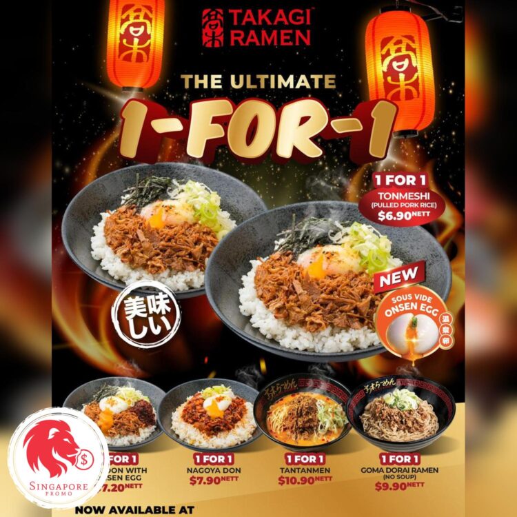 Takagi Ramen - Ultimate 1-FOR-1 Deals - Singapore Promo