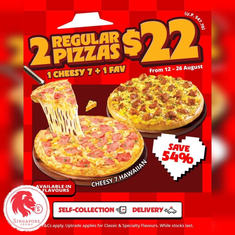 Pizza Hut - 2 FOR $22 Regular Or $33 FOR Large - Singapore Promo